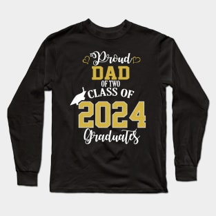 proud dad of two class of 2024 graduates Long Sleeve T-Shirt